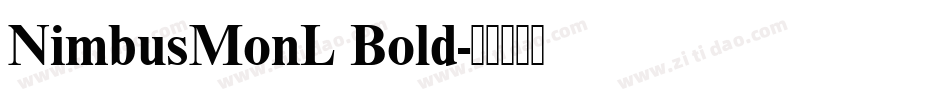 NimbusMonL Bold字体转换